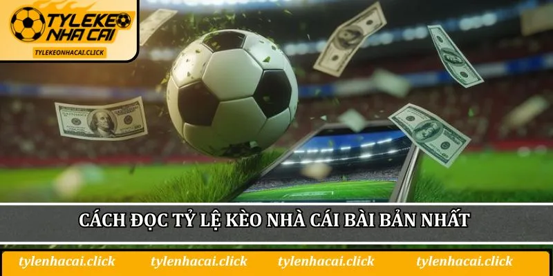 cách đọc tỷ lệ kèo nhà cái