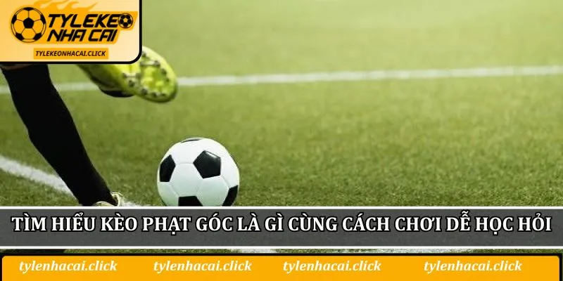 Kèo phạt góc là gì