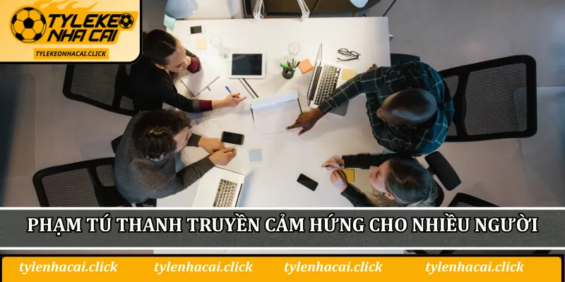 Phạm Tú Thanh còn truyền cảm hứng cho nhiều người khác