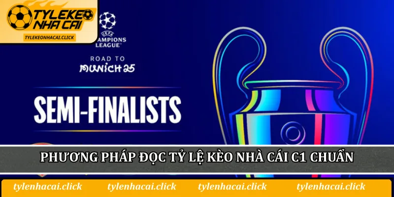 Tỷ Lệ Kèo Nhà Cái C1 - Chiến Lược Soi Kèo Thông Minh 2 Phương pháp đọc Tỷ lệ Kèo Nhà Cái C1 chuẩn
