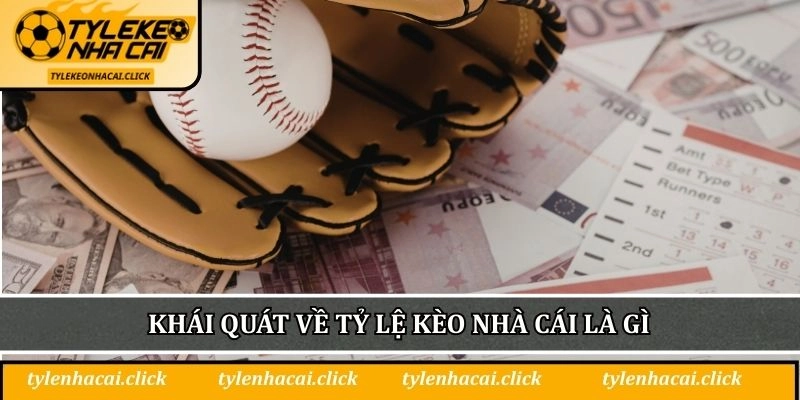 Khái quát về tỷ lệ kèo nhà cái là gì