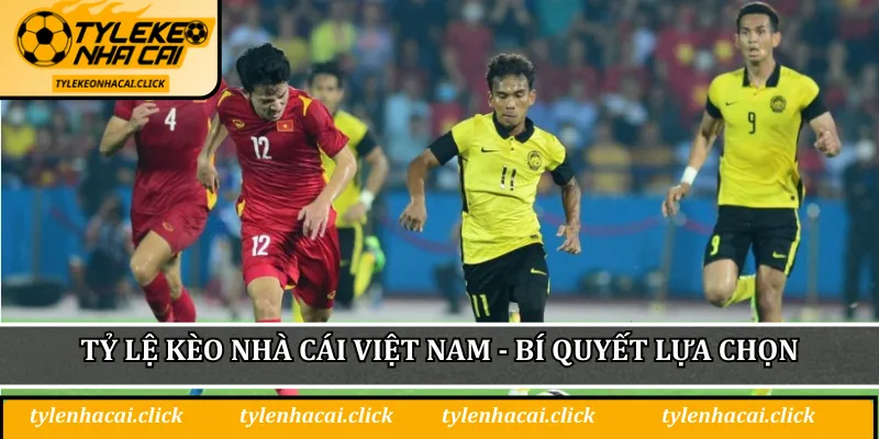 Tỷ lệ Kèo Nhà Cái Việt Nam